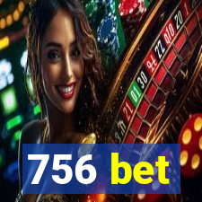 756 bet